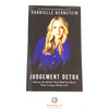 Judgement Detox - Release the Beliefs that Hold You Back from Living a Better Life