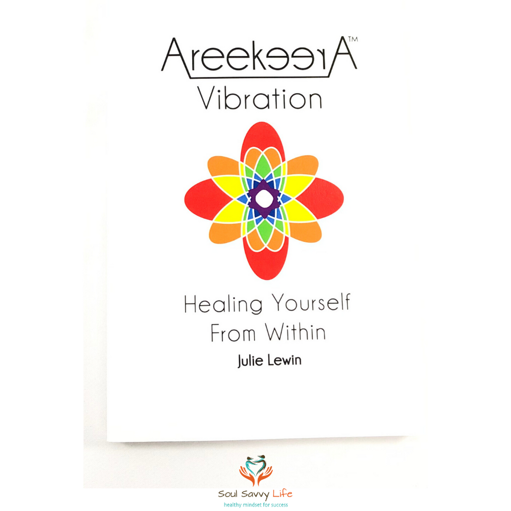 Areekeera Vibration - Healing Yourself From Within By Julie Lewin